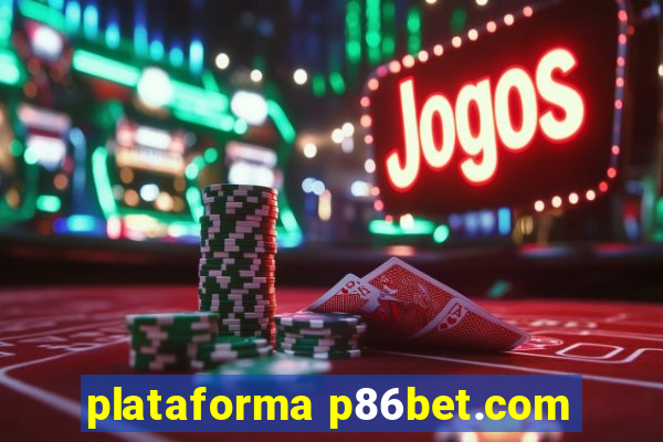 plataforma p86bet.com